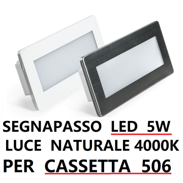 SEGNAPASSO LED 5W INCASSO PER SCATOLA 506 4000K IP65 CORNICE BIANCA INOX LAMPO